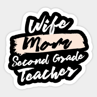 Cute Wife Mom Second Grade Teacher Gift Idea Sticker